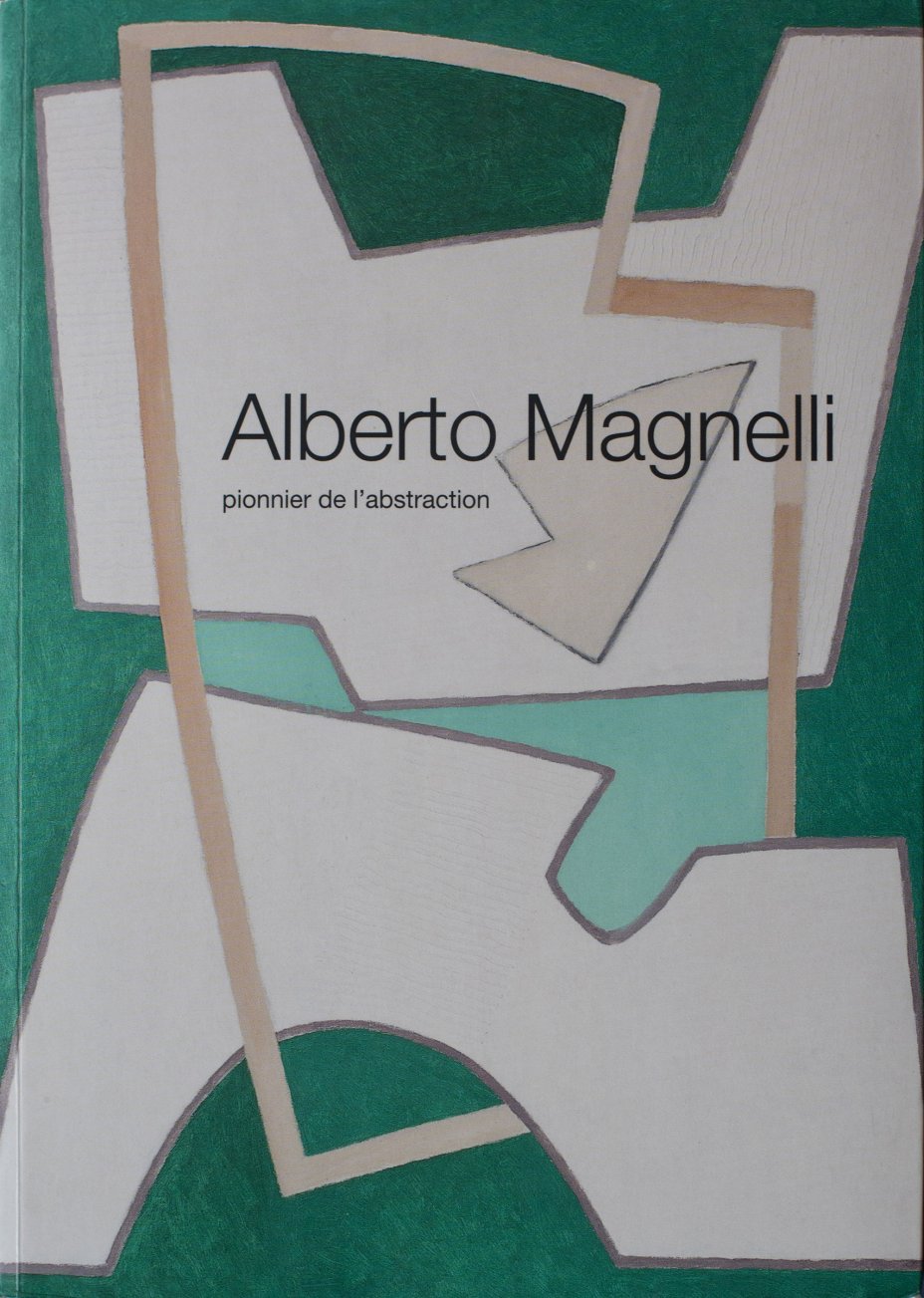 Couverture du livre « Alberto Magnelli pionnier de l’abstraction » de Daniel Abadie